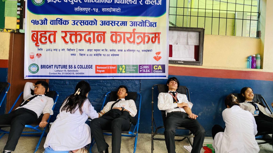 ब्राइट फ्युचर माध्यमिक विद्यालय र कलेजको १७ औं वार्षिक उत्सवको अवसरमा ‘ बृहत रक्तदान कार्यक्रम ’ सम्पन्न